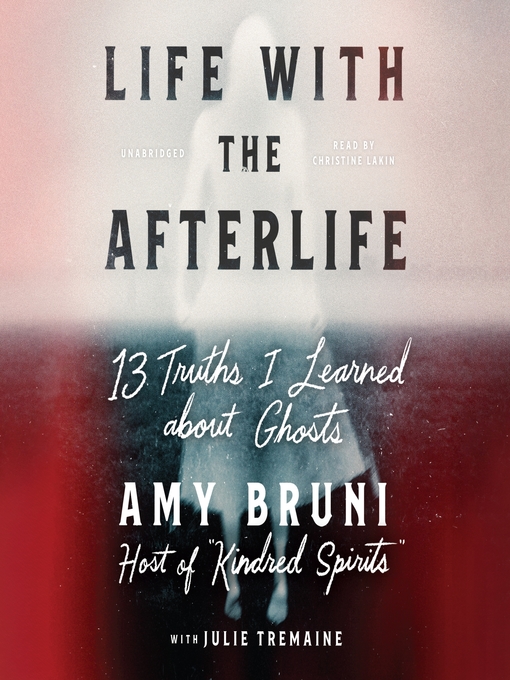 Title details for Life with the Afterlife by Amy Bruni - Available